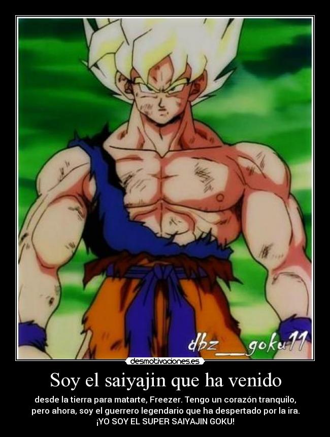 Soy el saiyajin que ha venido -