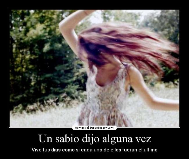 Un sabio dijo alguna vez -