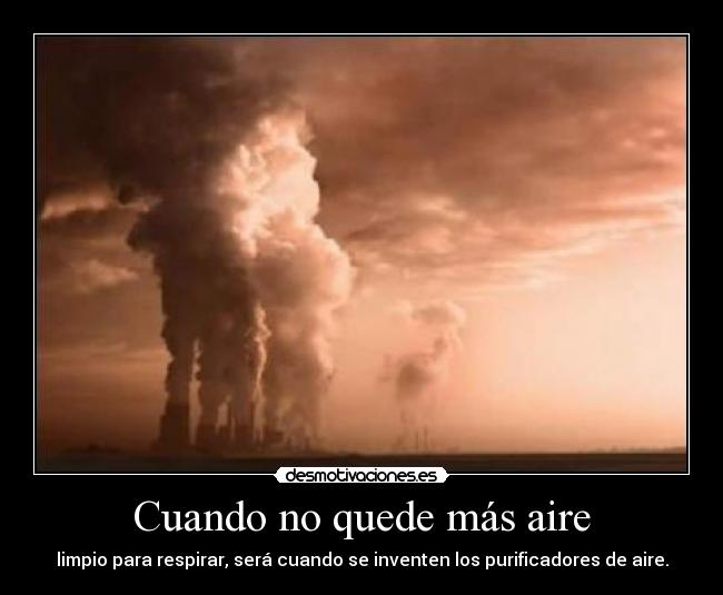 Cuando no quede más aire -