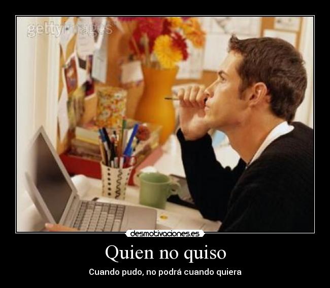 Quien no quiso - 