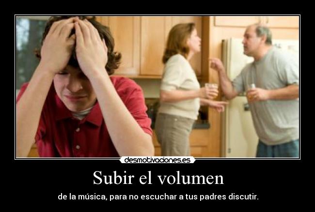 carteles musica volumen discutir padres desmotivaciones