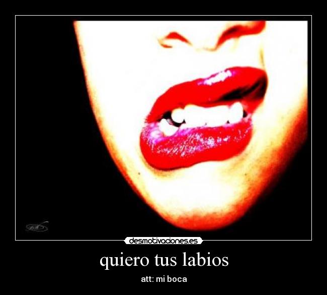 quiero tus labios - att: mi boca