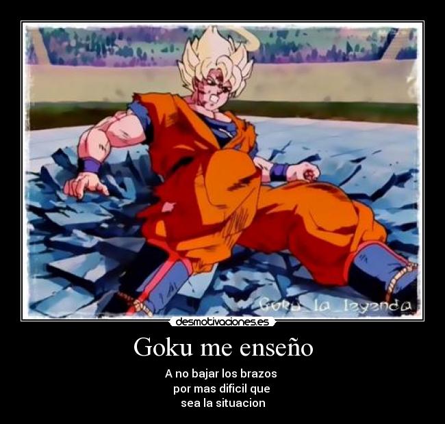 carteles gokuu desmotivaciones