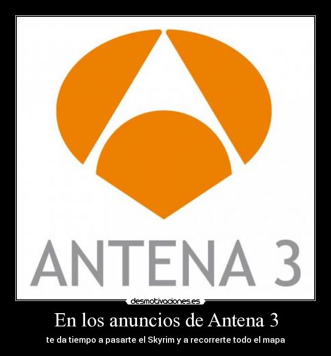 En los anuncios de Antena 3 -