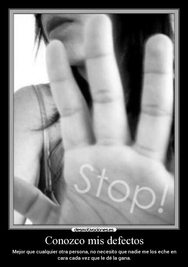 Conozco mis defectos -