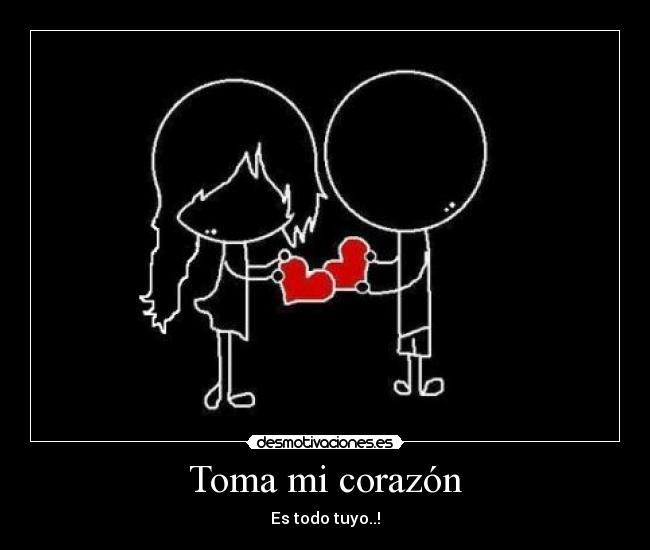 Toma mi corazón -
