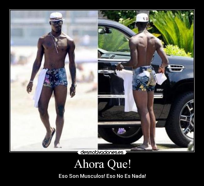 Ahora Que! - Eso Son Musculos! Eso No Es Nada!