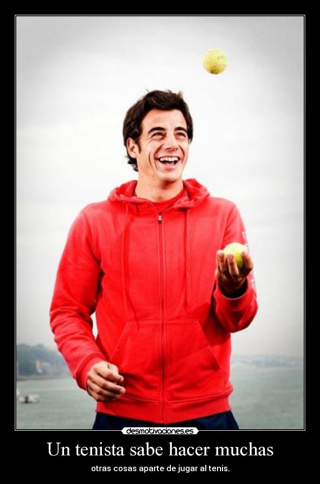 Un tenista sabe hacer muchas -