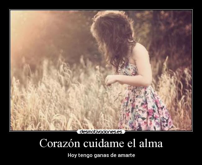 Corazón cuidame el alma - 