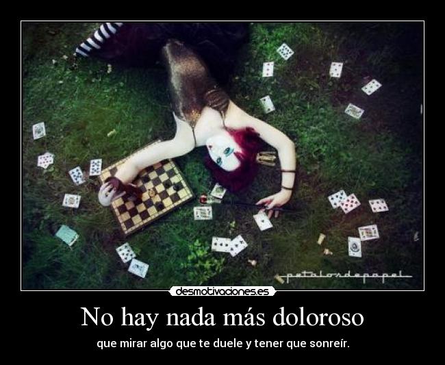 No hay nada más doloroso -