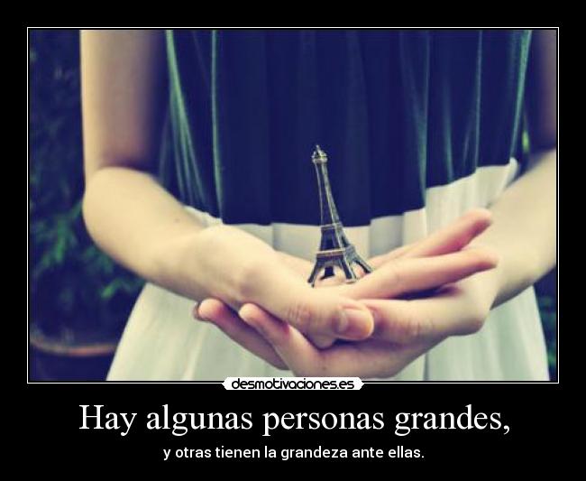 Hay algunas personas grandes, - 