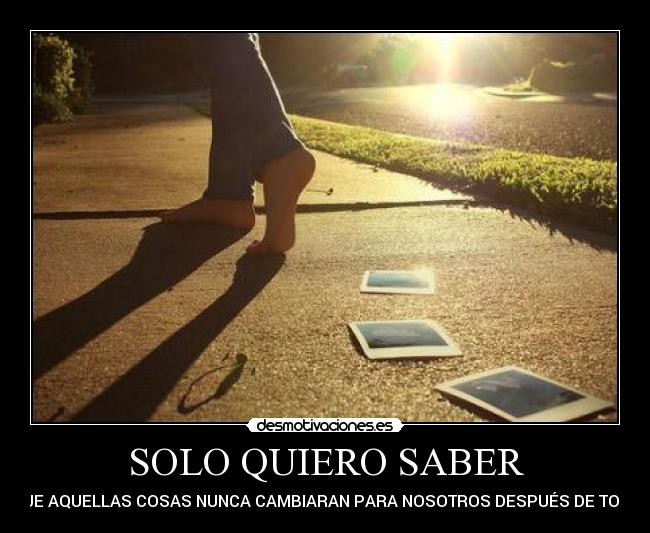 carteles solo quiero saber desmotivaciones