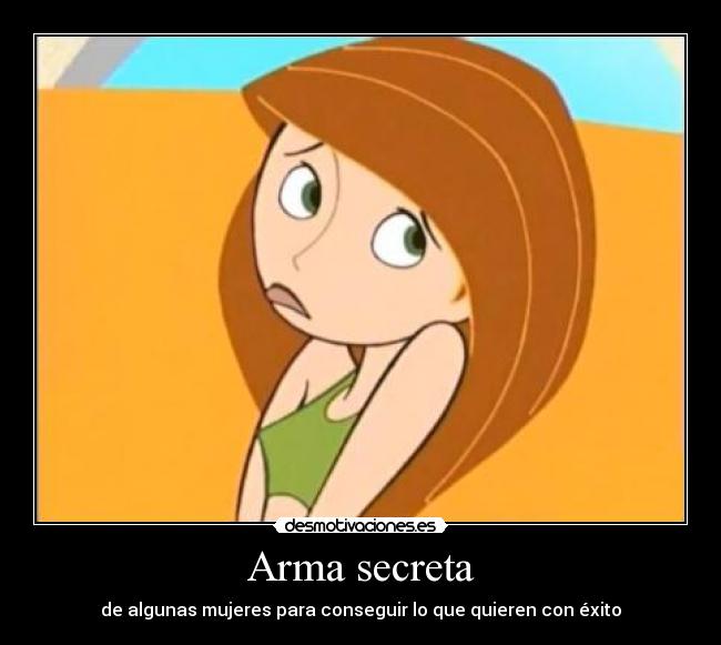 Arma secreta - de algunas mujeres para conseguir lo que quieren con éxito