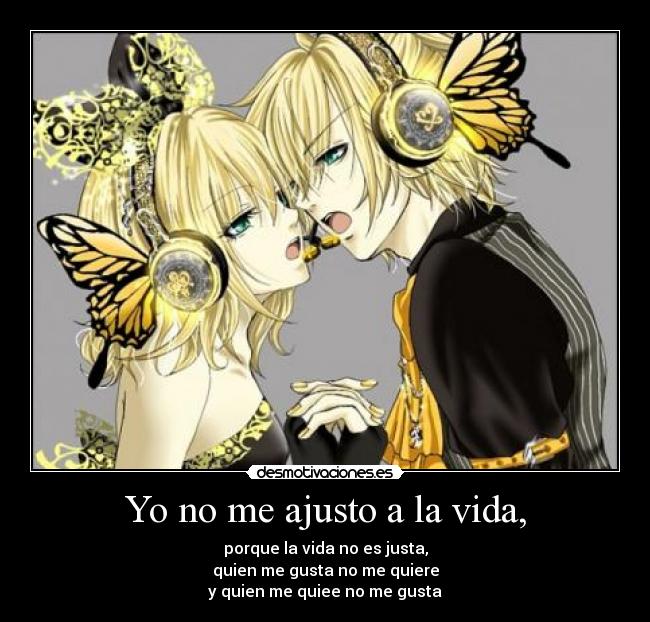 Yo no me ajusto a la vida, - 