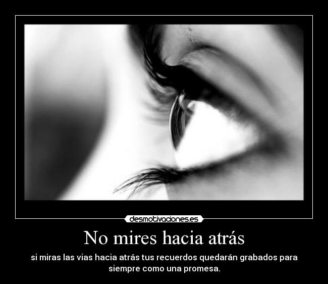 No mires hacia atrás -