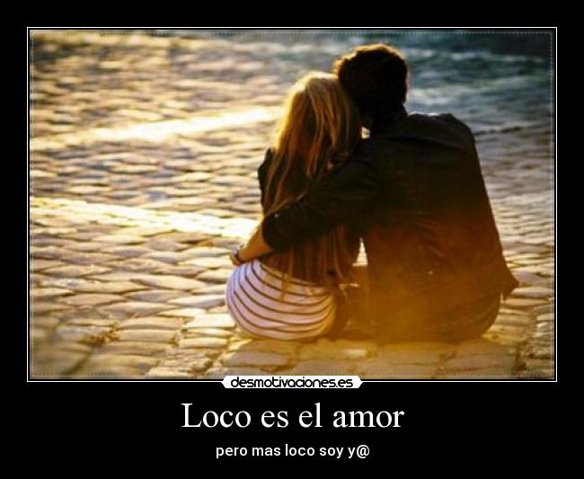 Loco es el amor - 