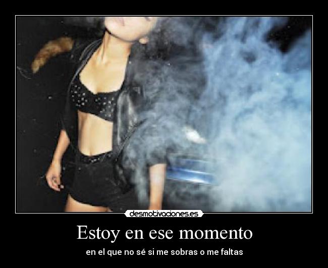 Estoy en ese momento - 