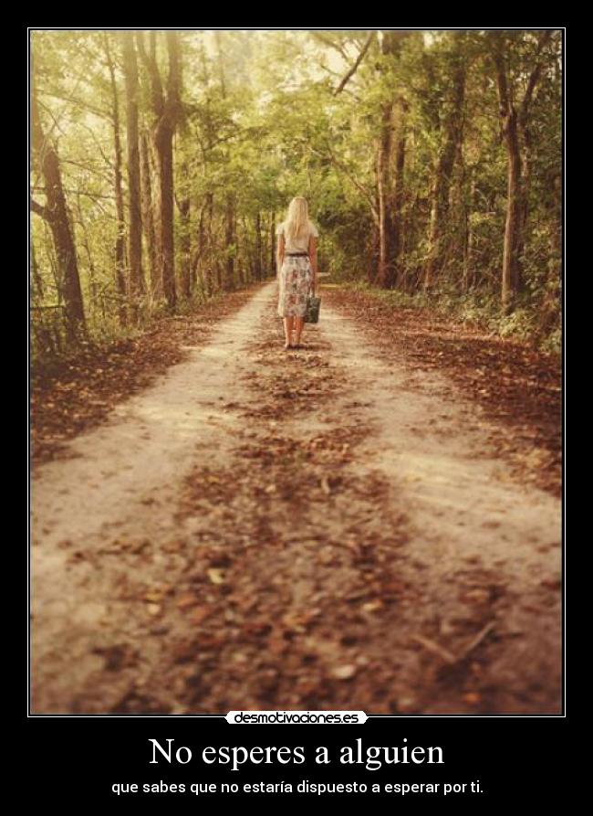 No esperes a alguien -