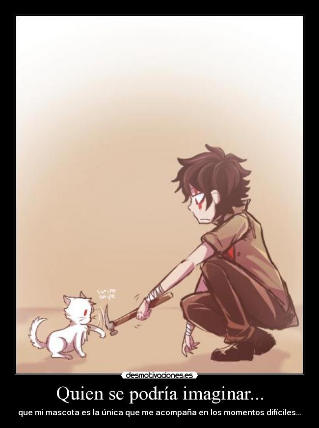 Quien se podría imaginar... -