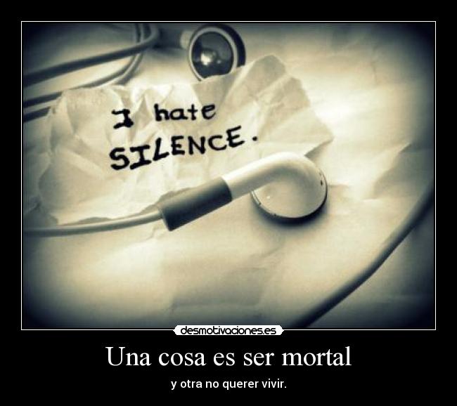 Una cosa es ser mortal - 
