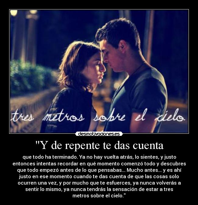 Y de repente te das cuenta - 