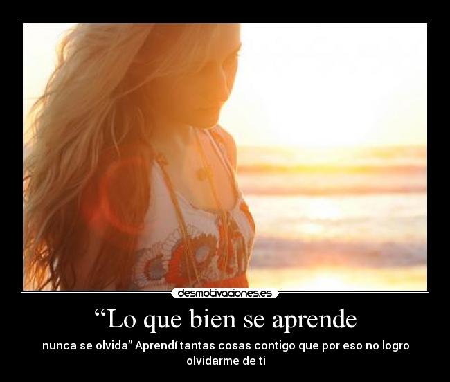 “Lo que bien se aprende - 