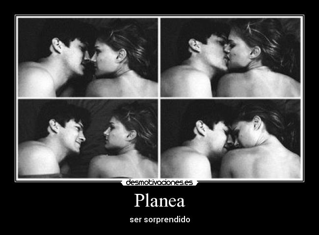 Planea - ser sorprendido
