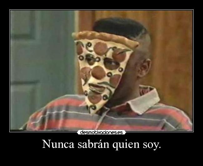 Nunca sabrán quien soy. - 