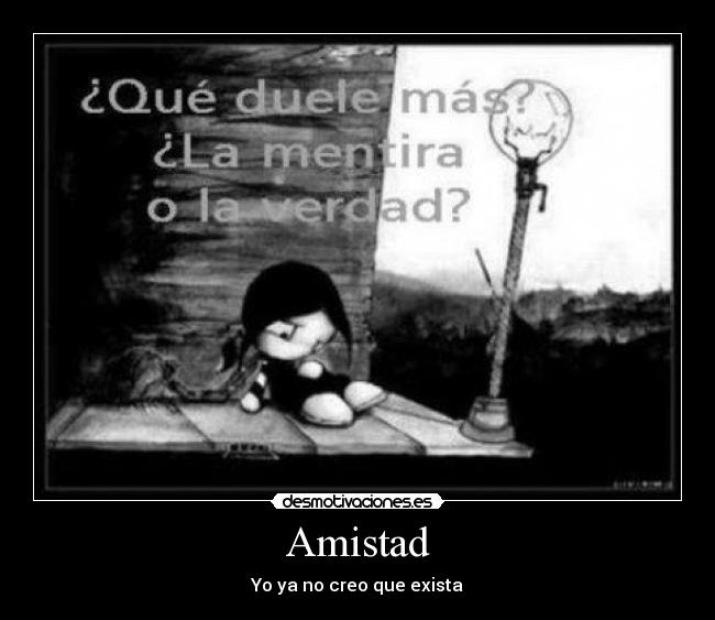 Amistad - Yo ya no creo que exista