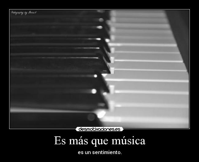 Es más que música - es un sentimiento.