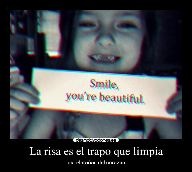 La risa es el trapo que limpia -