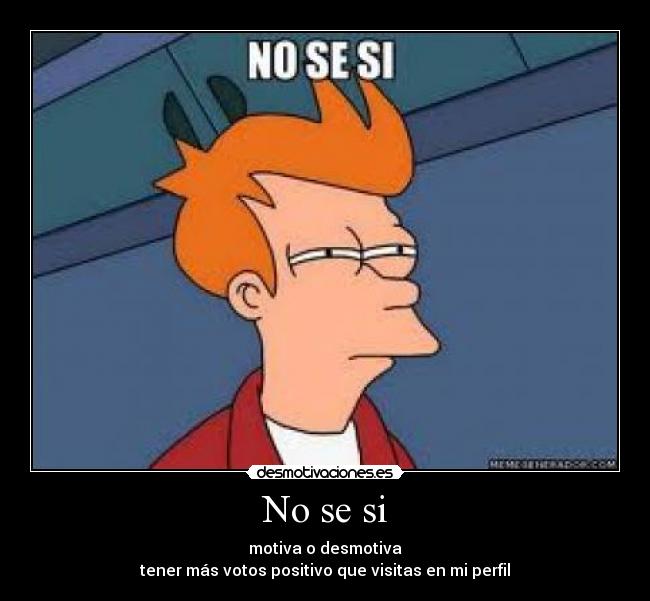 carteles fray futurama motiva desmotiva visitas votos positivos perfil desmotivaciones