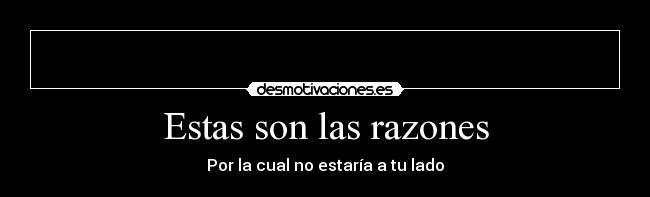 Estas son las razones - 