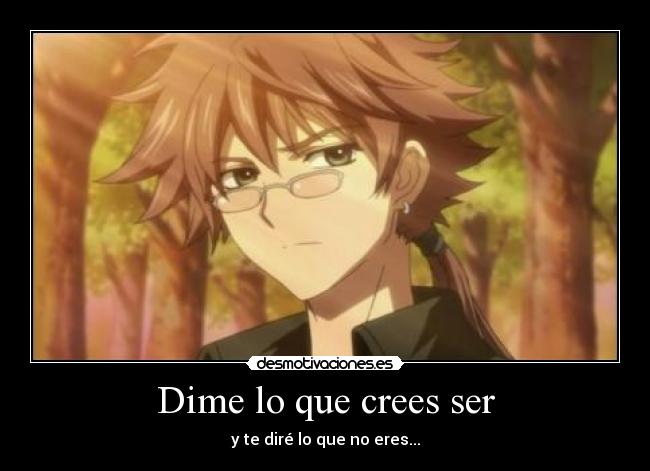 Dime lo que crees ser - 