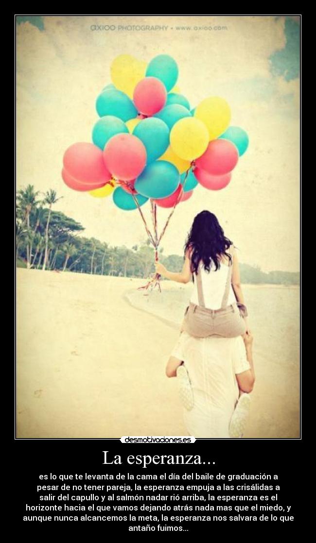 La esperanza... -