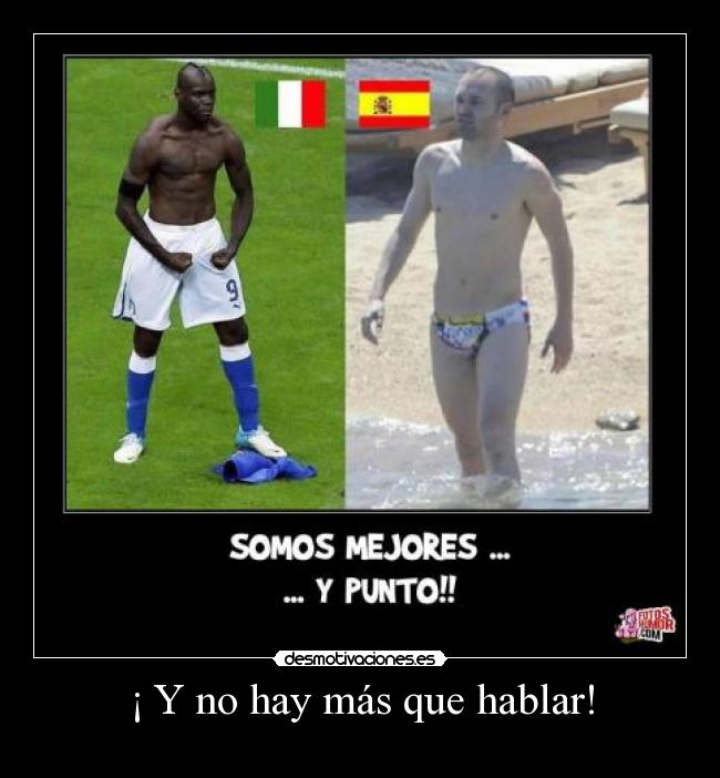 ¡ Y no hay más que hablar! -