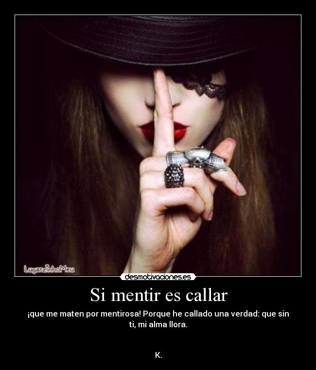 Si mentir es callar -