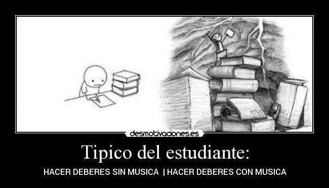 Tipico del estudiante: - 