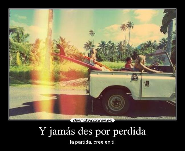 Y jamás des por perdida - 