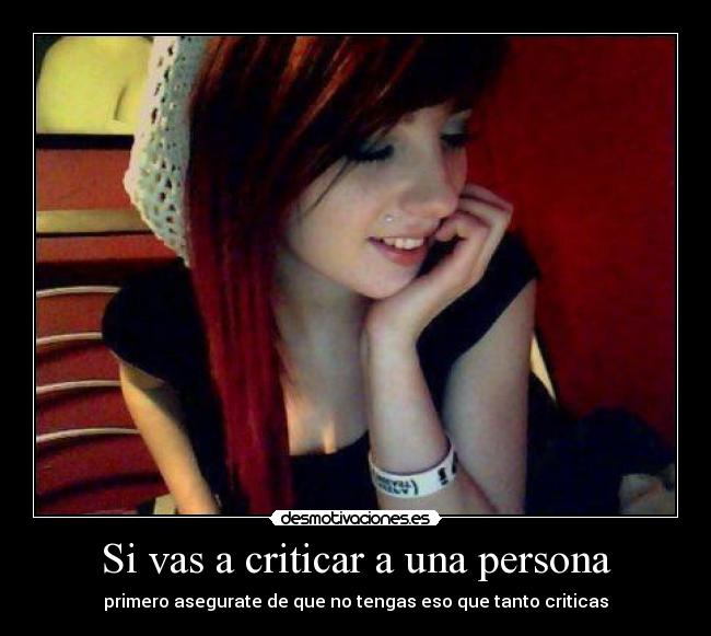 Si vas a criticar a una persona -