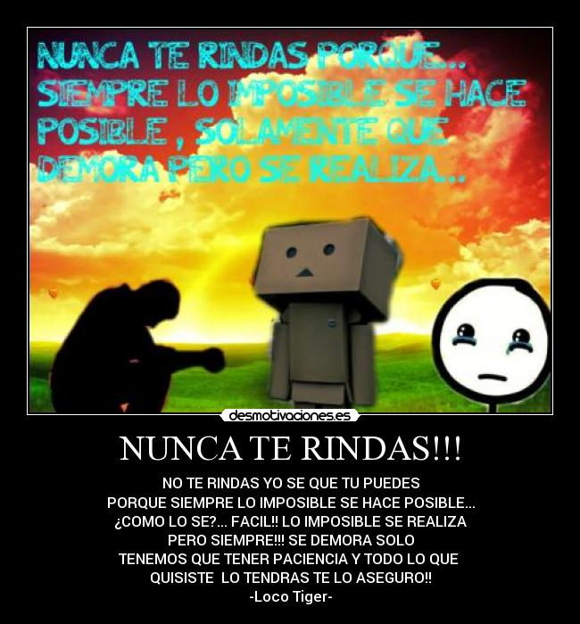NUNCA TE RINDAS!!! -