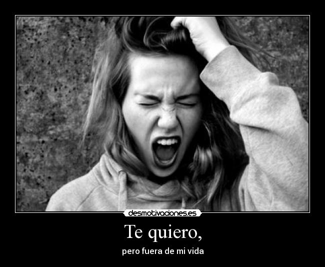 Te quiero, -