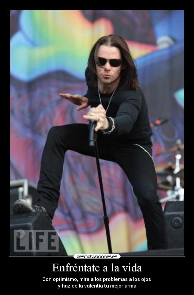 Enfréntate a la vida -