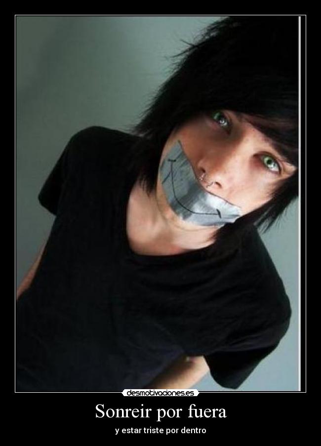 Sonreir por fuera - y estar triste por dentro