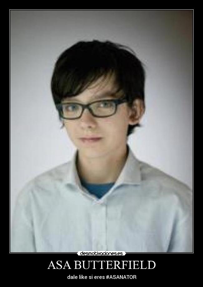 ASA BUTTERFIELD -