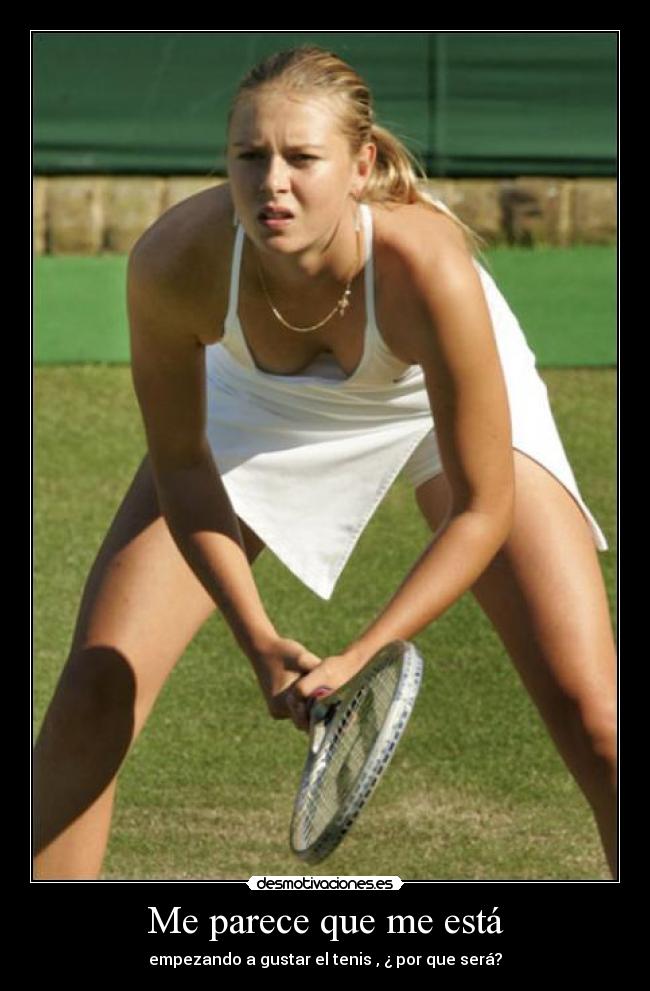 Me parece que me está -