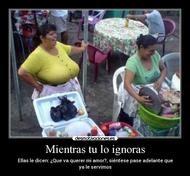 Mientras tu lo ignoras -