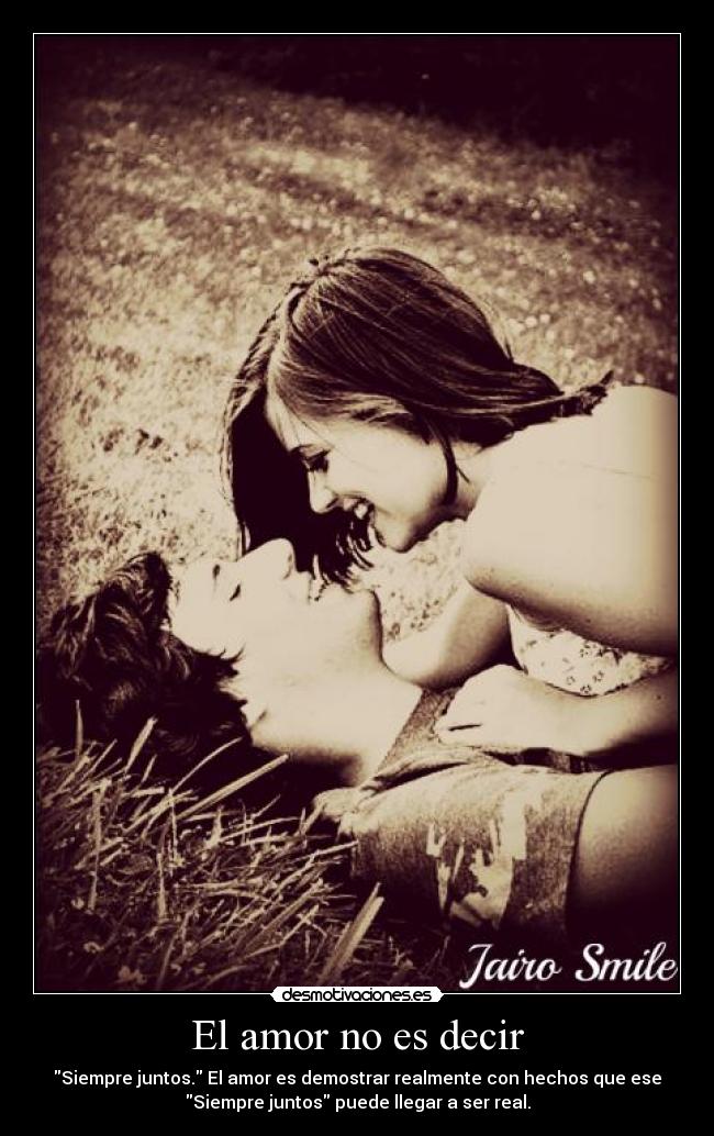 El amor no es decir -