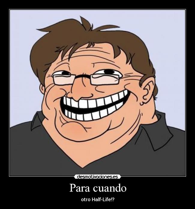 carteles troll gabe newell desmotivaciones