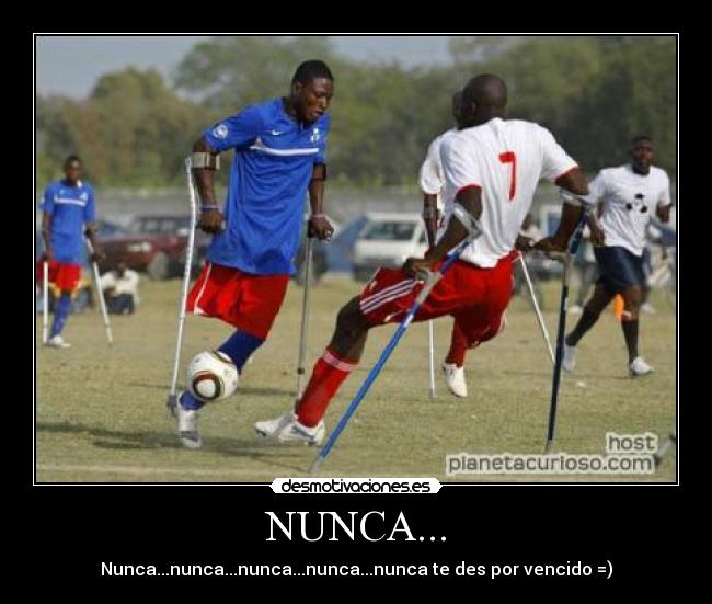 NUNCA... -